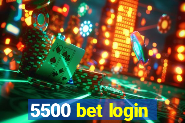 5500 bet login