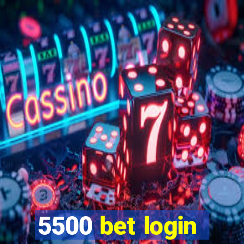 5500 bet login