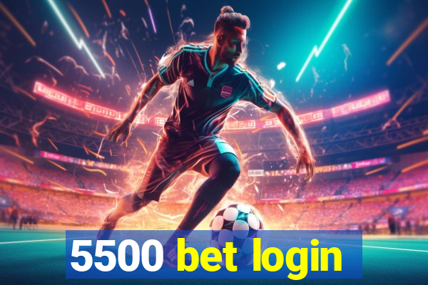 5500 bet login