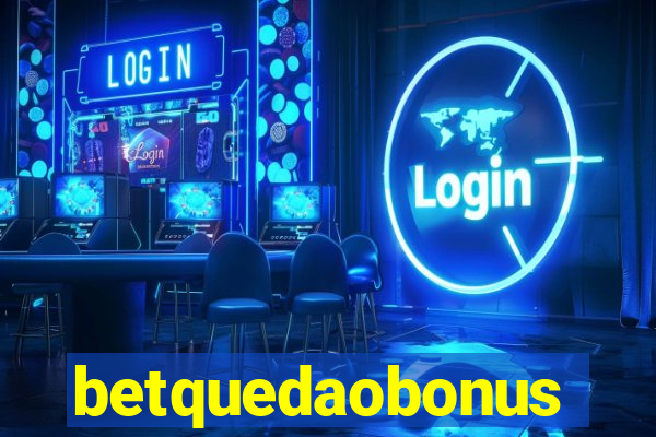 betquedaobonus