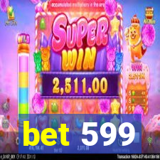 bet 599