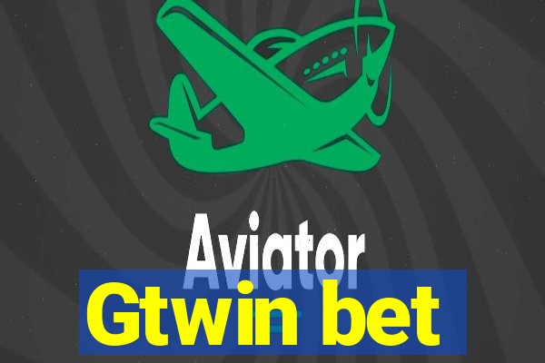 Gtwin bet
