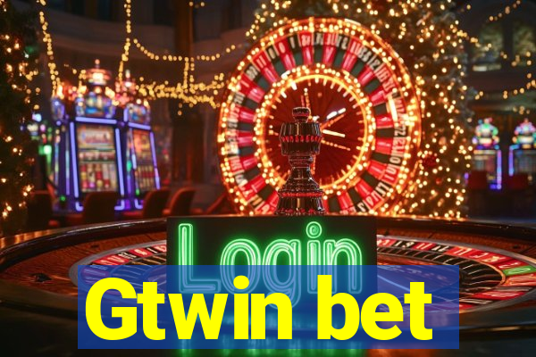 Gtwin bet