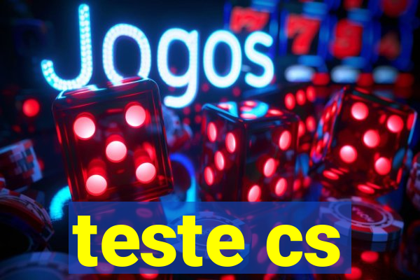 teste cs
