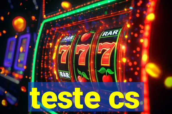 teste cs