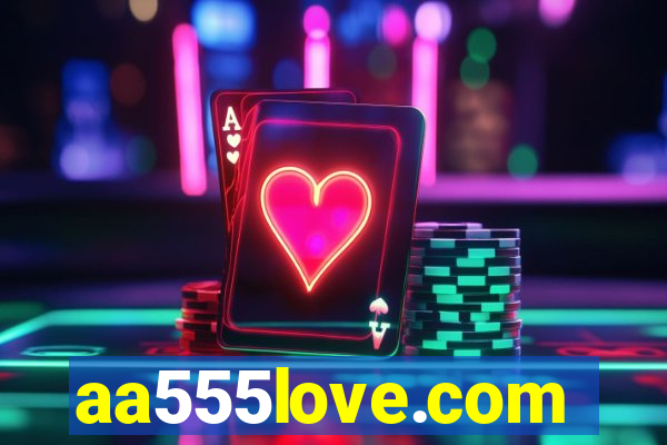 aa555love.com