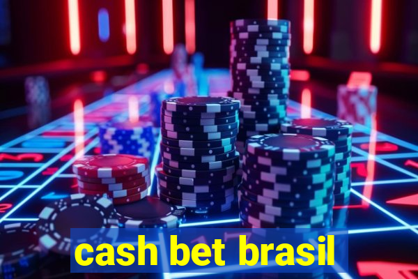 cash bet brasil