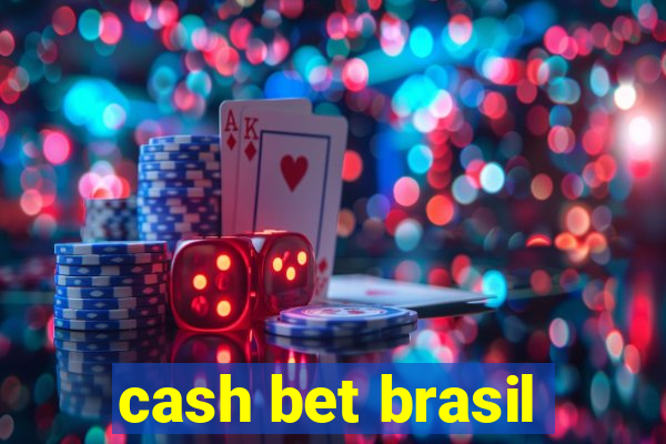 cash bet brasil