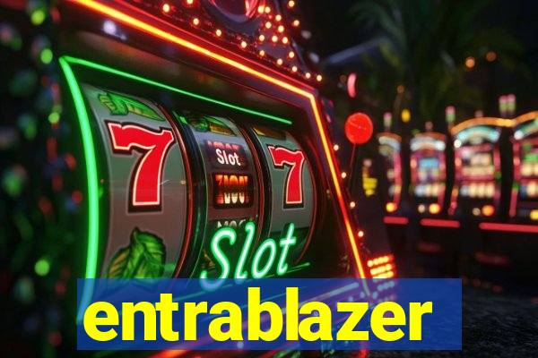 entrablazer