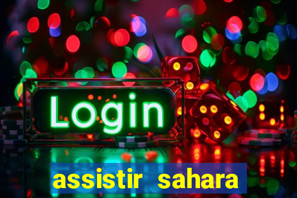 assistir sahara filme de 2005