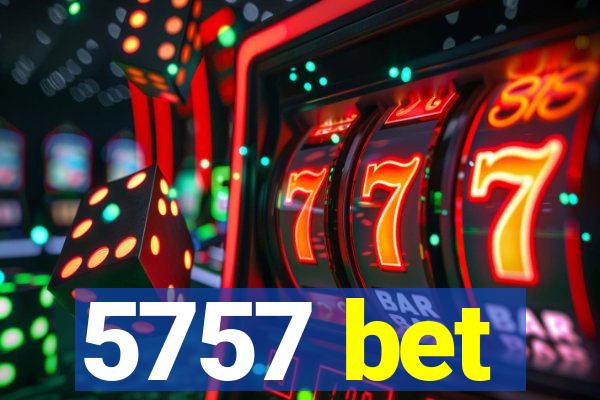 5757 bet