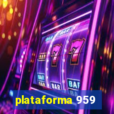 plataforma 959