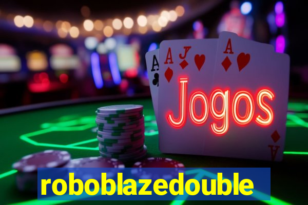 roboblazedouble