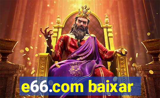 e66.com baixar