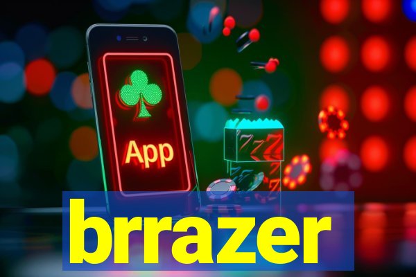 brrazer