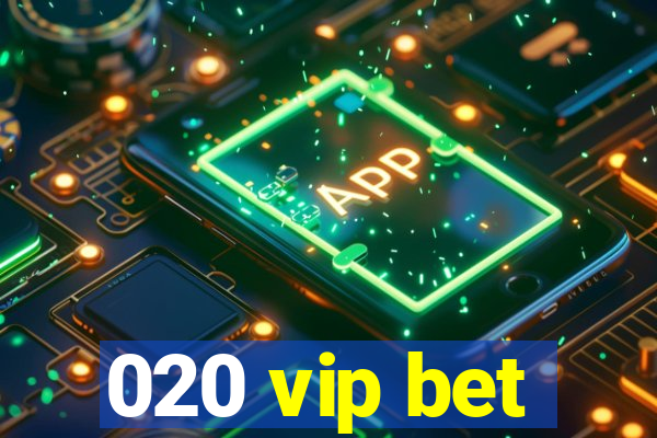 020 vip bet
