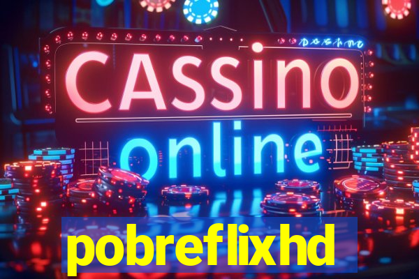 pobreflixhd