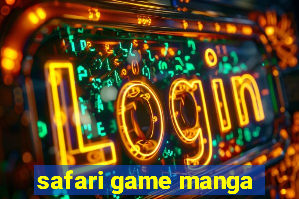 safari game manga