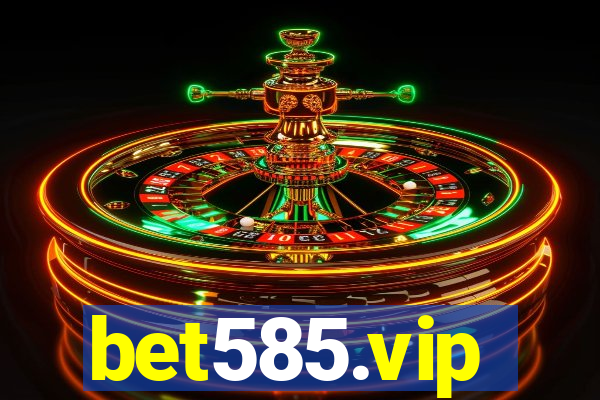 bet585.vip