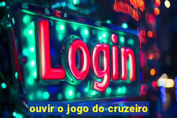 ouvir o jogo do cruzeiro
