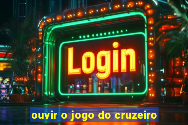 ouvir o jogo do cruzeiro