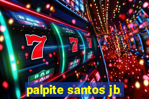 palpite santos jb