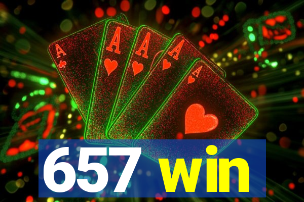 657 win