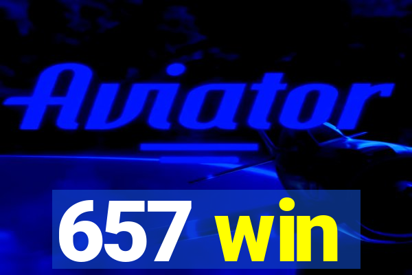 657 win