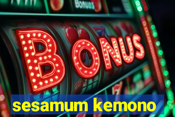 sesamum kemono