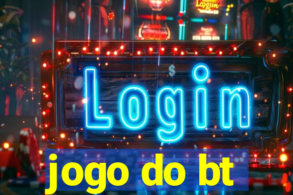 jogo do bt