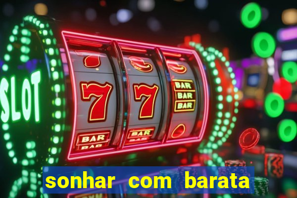 sonhar com barata no jogo do bicho