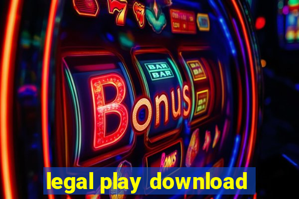 legal play download