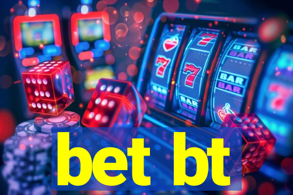 bet bt