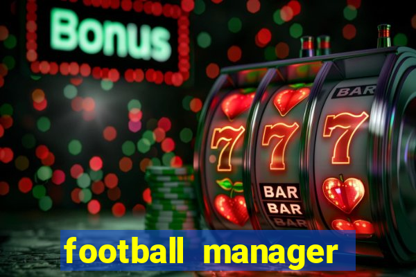 football manager 2024 crackeado