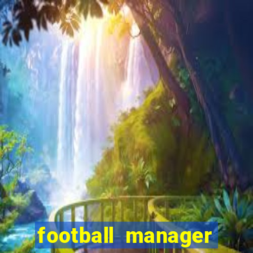 football manager 2024 crackeado