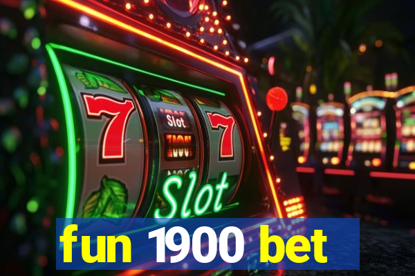 fun 1900 bet