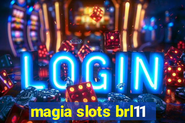 magia slots brl11