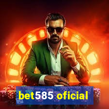 bet585 oficial