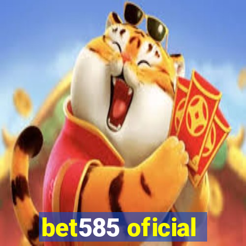 bet585 oficial