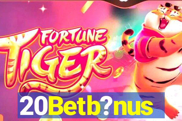 20Betb?nus