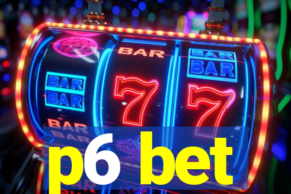 p6 bet