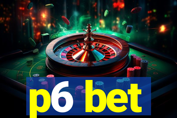 p6 bet