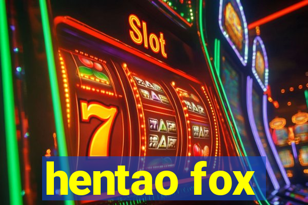 hentao fox
