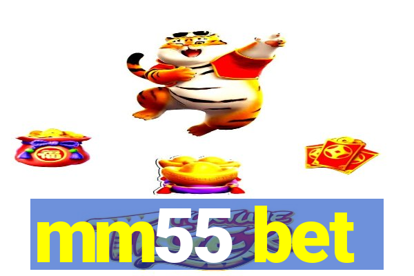 mm55 bet