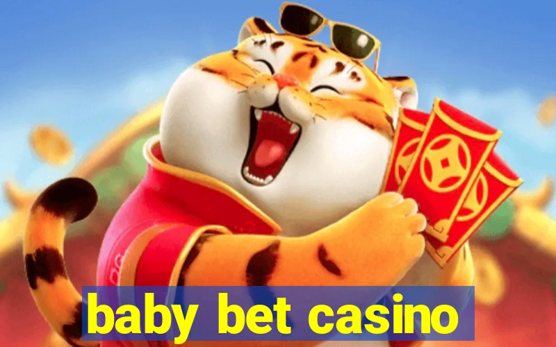 baby bet casino