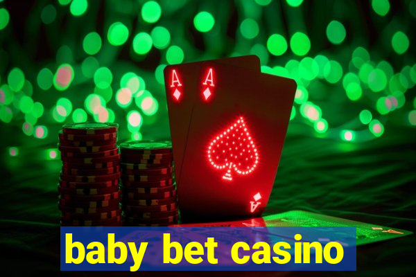 baby bet casino