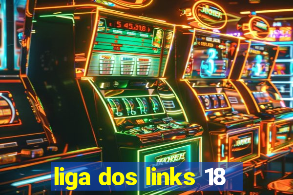 liga dos links 18