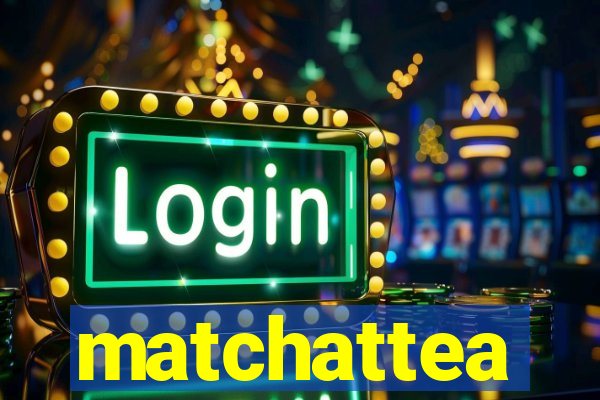 matchattea