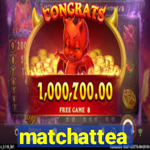 matchattea