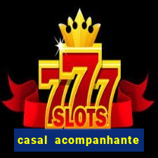 casal acompanhante porto alegre